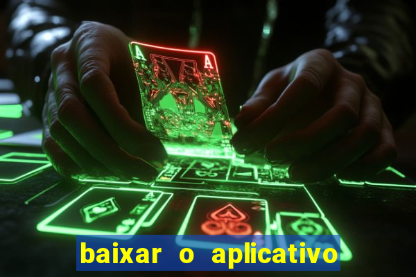 baixar o aplicativo bet nacional